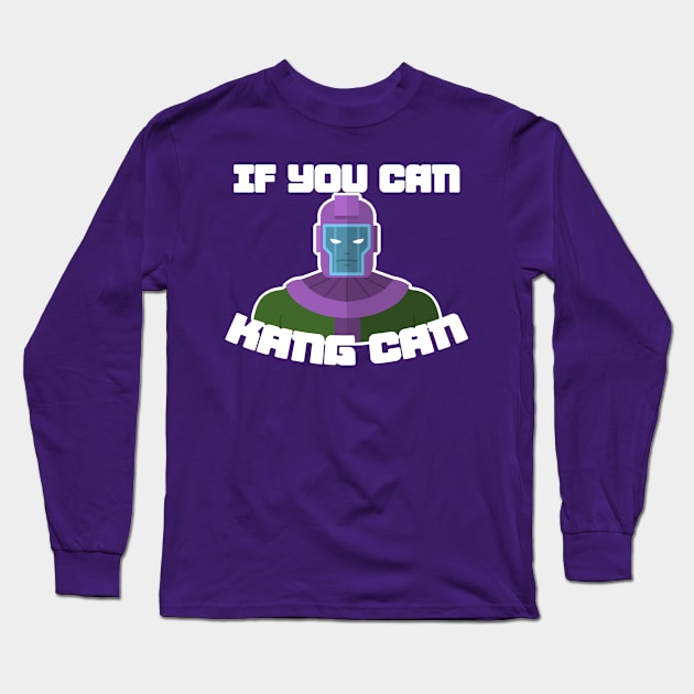 If you can, Kang can! Long Sleeve T-Shirt by thearkhive